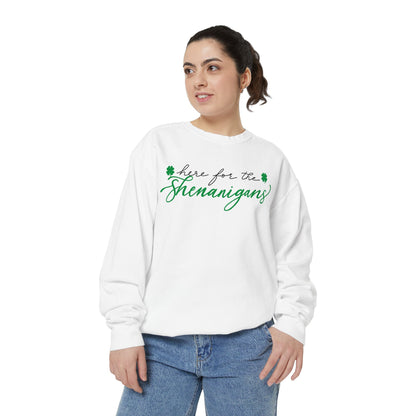 Here for the Shenanigans Sweatshirt