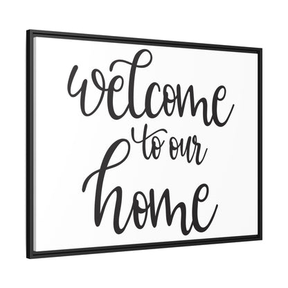 Welcome to our Home Framed Canvas Sign