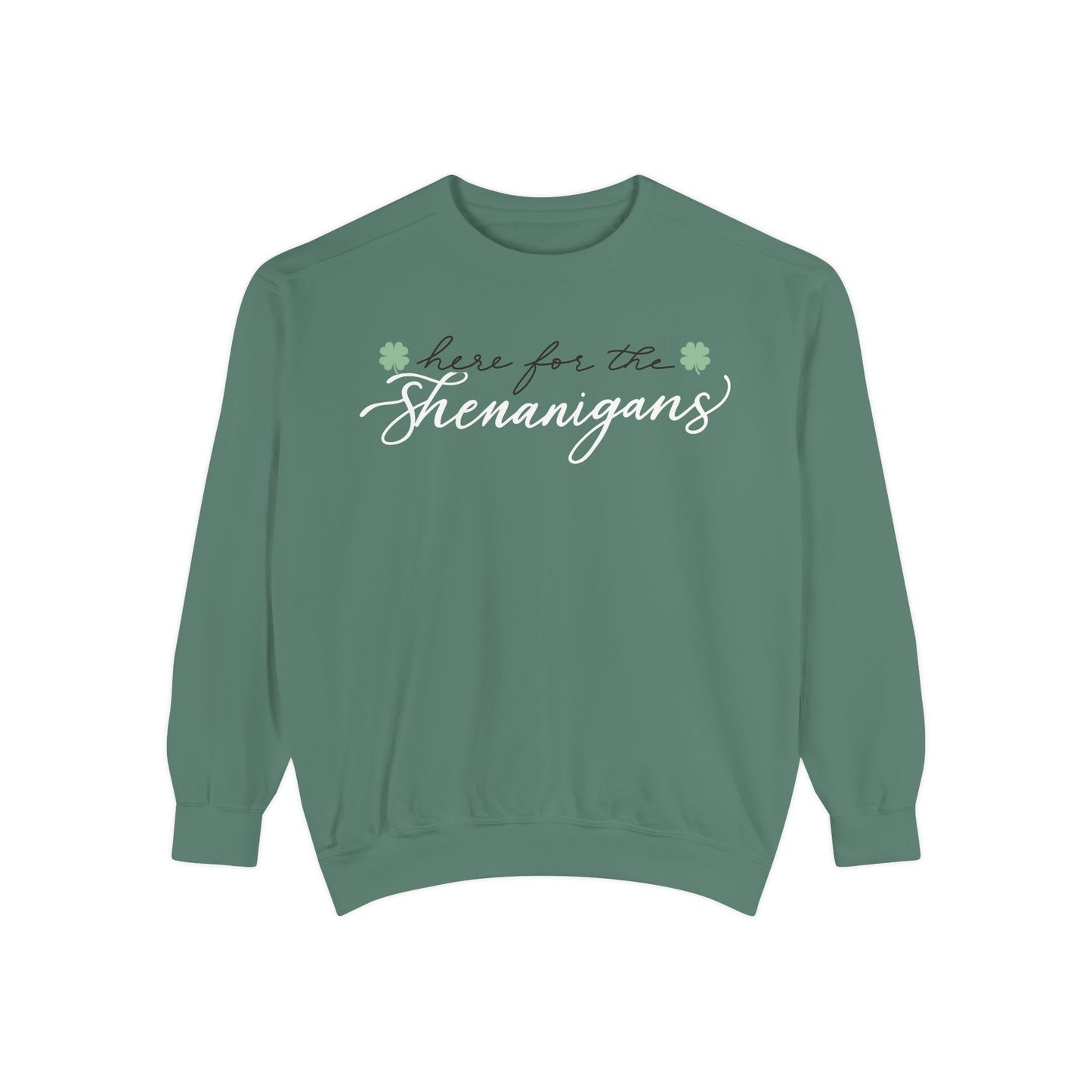 Here for the Shenanigans Sweatshirt