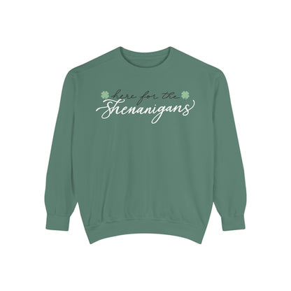 Here for the Shenanigans Sweatshirt