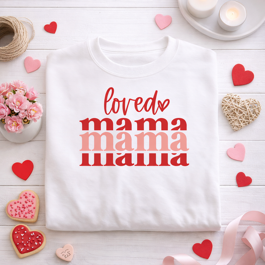 Loved Mama Valentine Sweatshirt