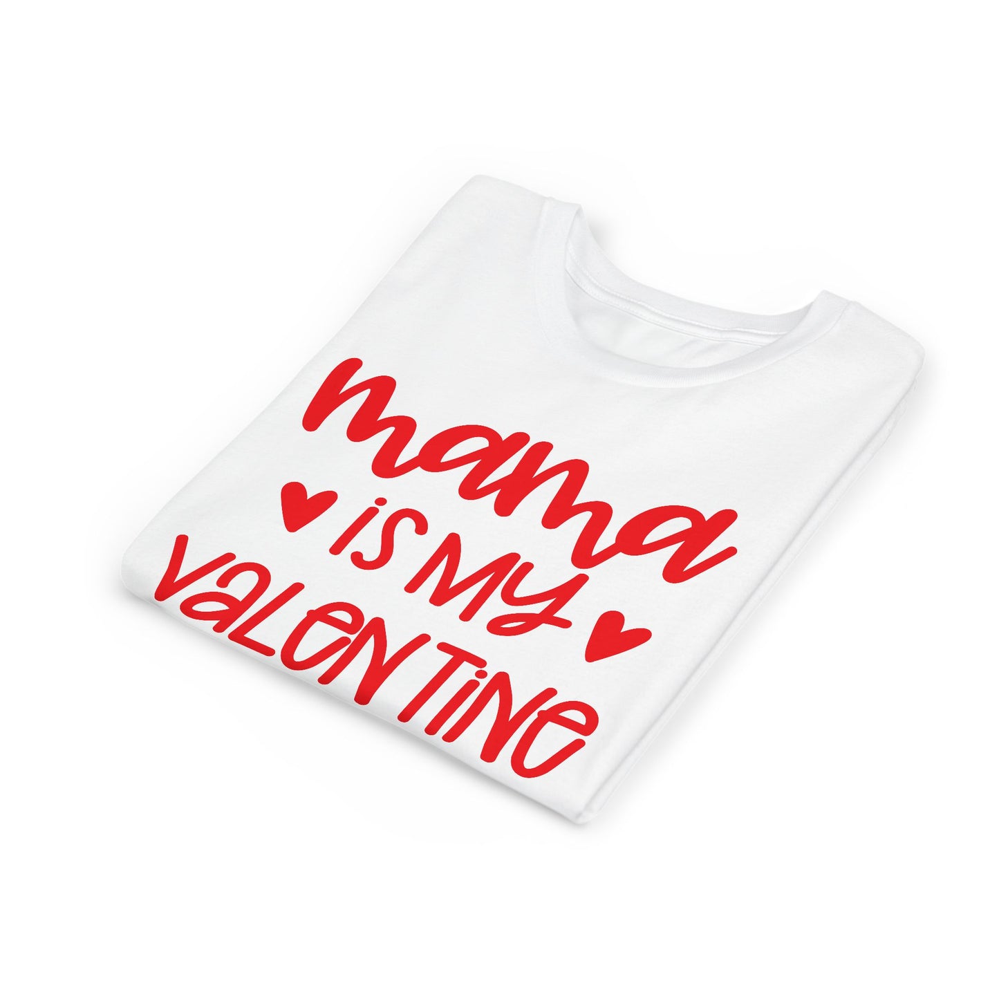 Mama is my Valentine Youth T-Shirt